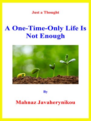 cover image of A One-Time-Only Life Is Not Enough